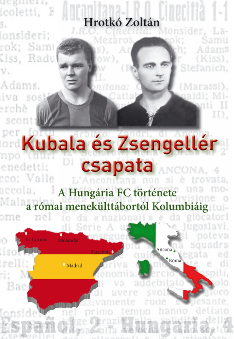 Hrotkó Zoltán: Kubala és Zsengellér csapata