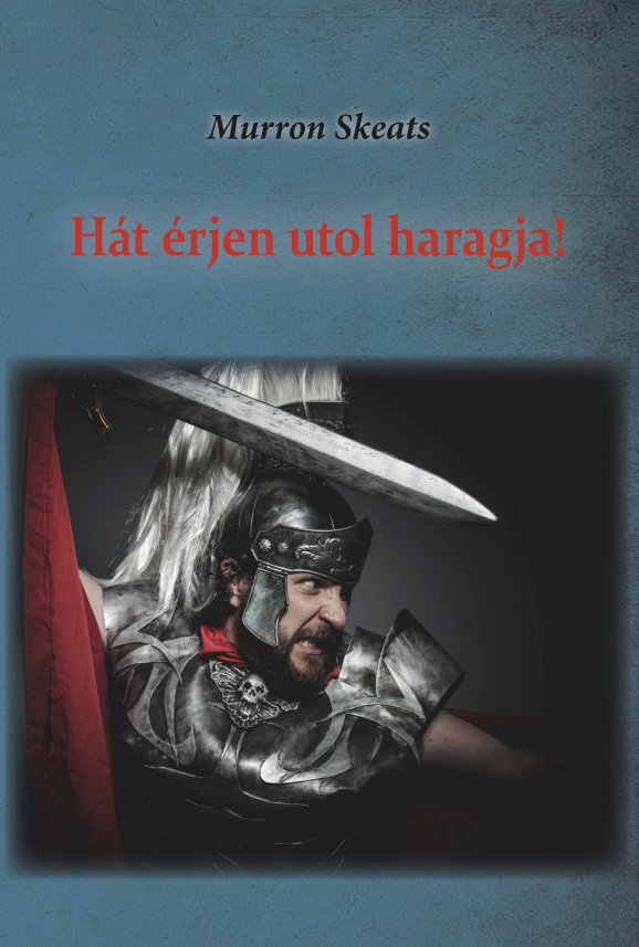 Murron Skeats: Hát érjen utol haragja!