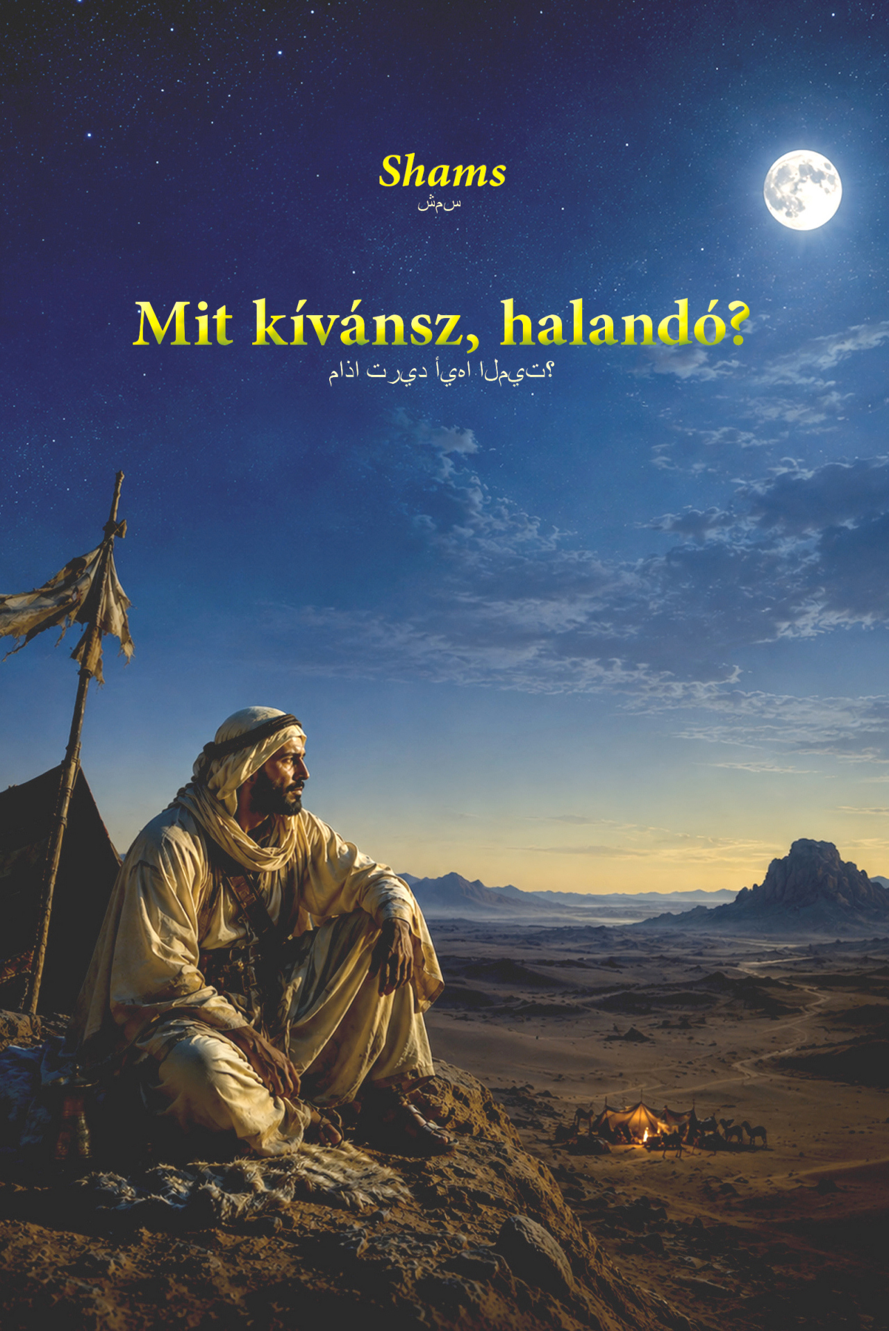 Shams: Mit kívánsz, halandó?