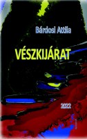 Bárdosi Attila: Vészkijárat Nincs kép beállítva
