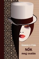 Somogyi Feri: Nők meg csalás nok_meg_csalas_borito_nagy